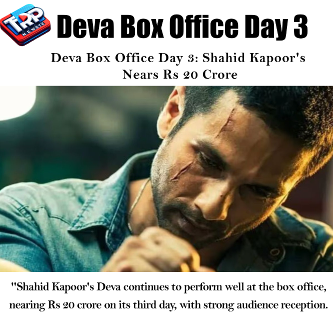 Deva Box Office Day 3: Shahid Kapoor's Film Nears Rs 20 Crore