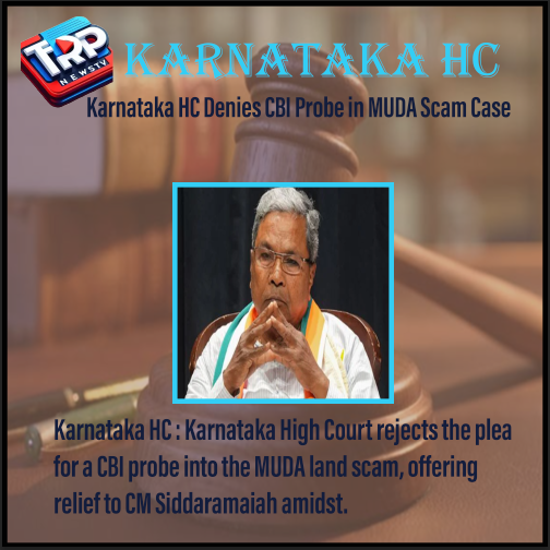 Karnataka HC Denies CBI Probe in MUDA Scam Case