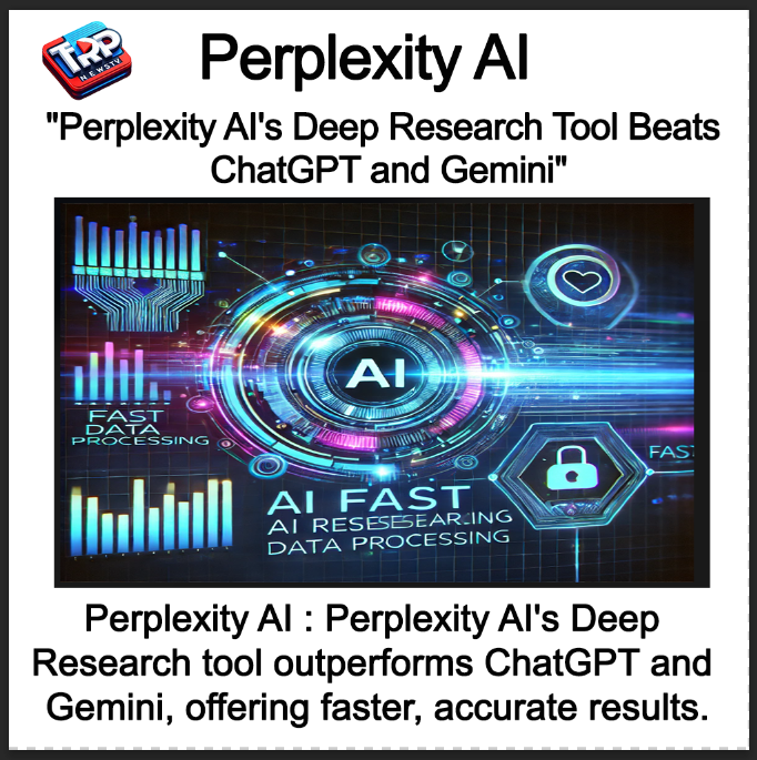 Perplexity AI’s Deep Research Tool Beats ChatGPT and Gemini