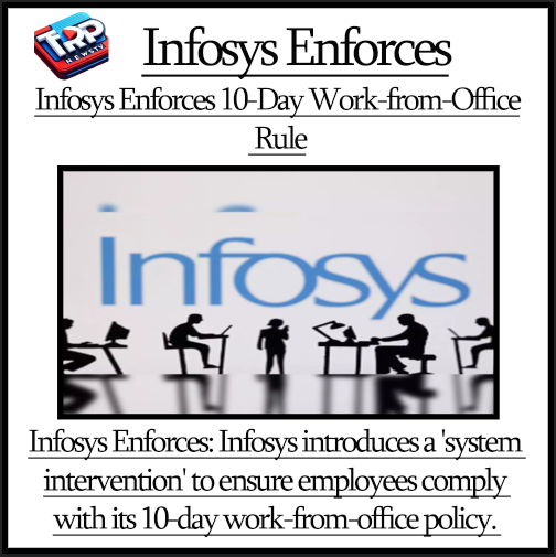 Infosys Enforces 10-Day Work-from-Office Rule